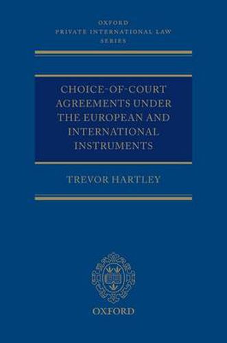 Cover image for Choice-of-court Agreements under the European and International Instruments: The Revised Brussels I Regulation, the Lugano Convention, and the Hague Convention