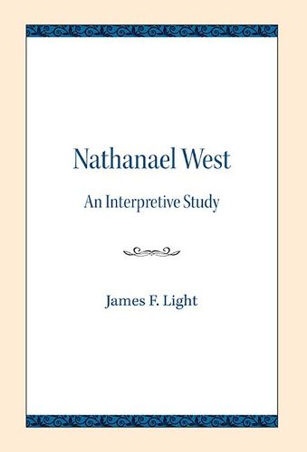 Cover image for Nathanael West: An Interpretive Study