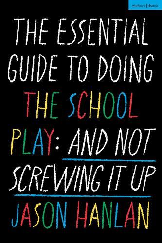 Cover image for The Essential Guide to Doing the School Play
