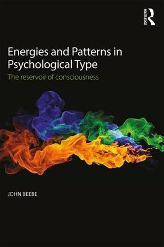 Cover image for Energies and Patterns in Psychological Type: The reservoir of consciousness