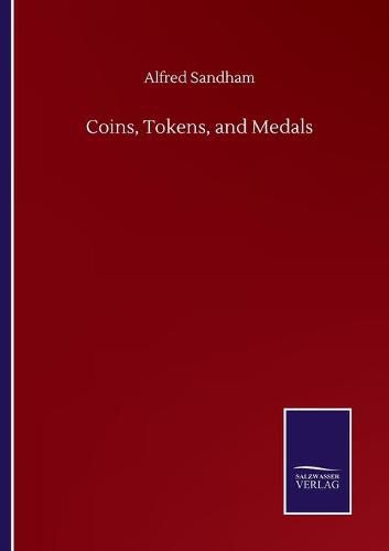 Cover image for Coins, Tokens, and Medals