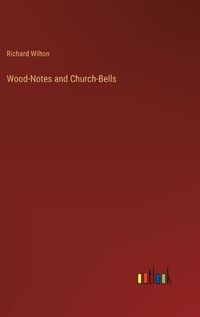 Cover image for Wood-Notes and Church-Bells