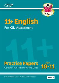 Cover image for 11+ GL English Practice Papers: Ages 10-11 - Pack 1 (with Parents' Guide & Online Edition)