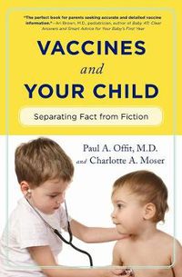 Cover image for Vaccines and Your Child: Separating Fact from Fiction