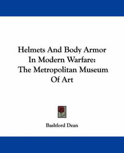 Helmets and Body Armor in Modern Warfare: The Metropolitan Museum of Art