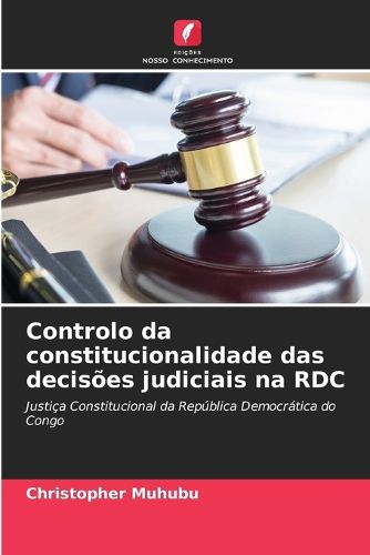 Cover image for Controlo da constitucionalidade das decisoes judiciais na RDC