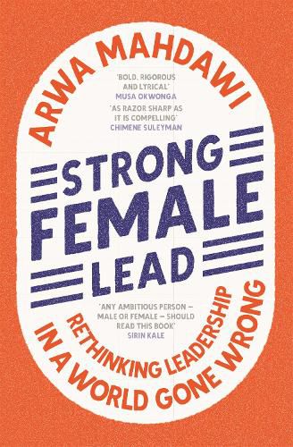 Cover image for Strong Female Lead: Rethinking Leadership in a World Gone Wrong