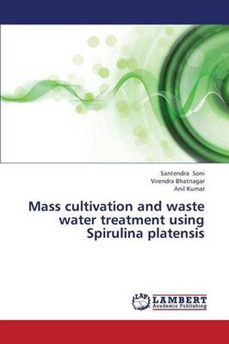 Cover image for Mass Cultivation and Waste Water Treatment Using Spirulina Platensis