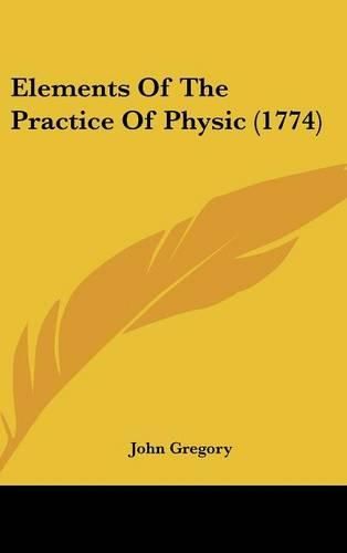 Cover image for Elements of the Practice of Physic (1774)