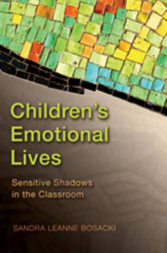 Children's Emotional Lives: Sensitive Shadows in the Classroom