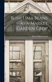 Cover image for Bush Lima Beans as a Market Garden Crop