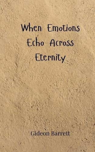 Cover image for When Emotions Echo Across Eternity