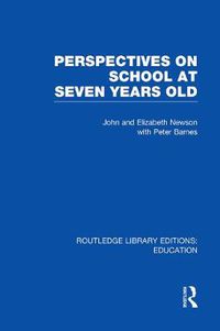 Cover image for Perspectives on School at Seven Years Old