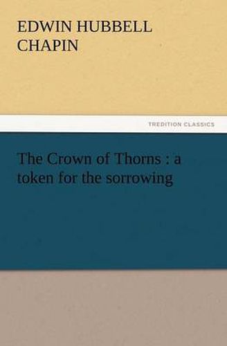 Cover image for The Crown of Thorns: A Token for the Sorrowing