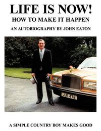 Cover image for Life Is Now! - How to Make It Happen