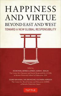 Cover image for Happiness and Virtue Beyond East and West: Toward a New Global Responsibility