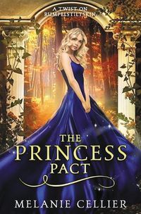 Cover image for The Princess Pact: A Twist on Rumpelstiltskin