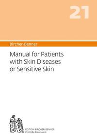 Cover image for Bircher-Benner 21 Manual for Patients with Skin Diseases or Sensitive Skin