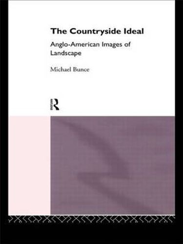 Cover image for The Countryside Ideal: Anglo-American Images of Landscape