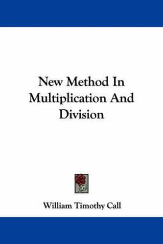 New Method in Multiplication and Division