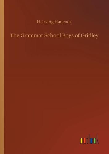 Cover image for The Grammar School Boys of Gridley