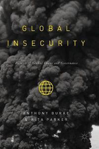 Cover image for Global Insecurity: Futures of Global Chaos and Governance