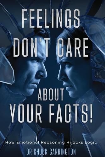 Cover image for Feelings Don't Care About Your Facts
