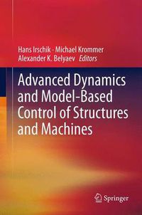 Cover image for Advanced Dynamics and Model-Based Control of Structures and Machines