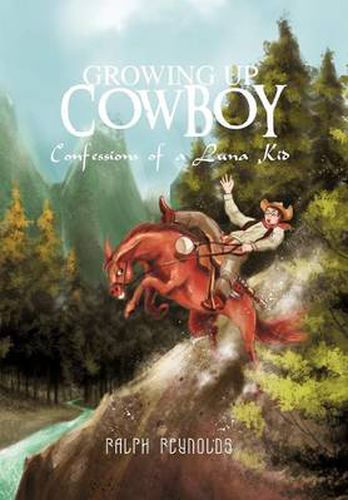 Cover image for Growing Up Cowboy: Confessions of a Luna Kid