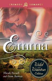 Cover image for Emma: The Wild and Wanton Edition