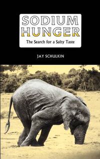 Cover image for Sodium Hunger: The Search for a Salty Taste