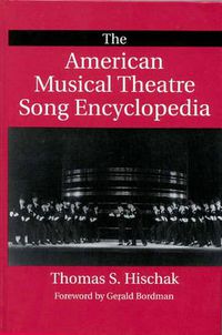 Cover image for The American Musical Theatre Song Encyclopedia