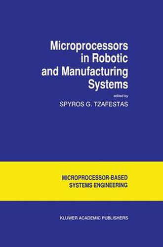 Cover image for Microprocessors in Robotic and Manufacturing Systems