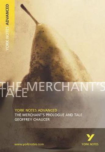 Cover image for The Merchant's Prologue and Tale: York Notes Advanced: everything you need to catch up, study and prepare for 2021 assessments and 2022 exams