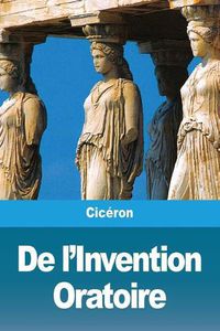 Cover image for De l'Invention Oratoire