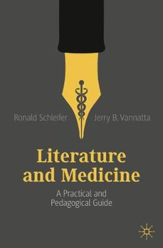 Cover image for Literature and Medicine: A Practical and Pedagogical Guide