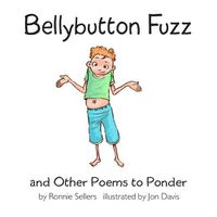 Cover image for Bellybutton Fuzz and Other Poems to Ponder