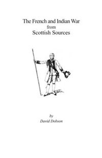 Cover image for The French and Indian War from Scottish Sources