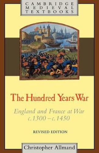 Cover image for The Hundred Years War: England and France at War c.1300-c.1450