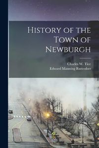 Cover image for History of the Town of Newburgh