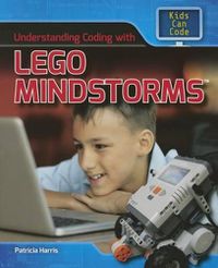 Cover image for Understanding Coding with Lego Mindstorms(r)