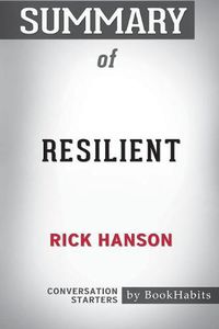 Cover image for Summary of Resilient by Rick Hanson: Conversation Starters