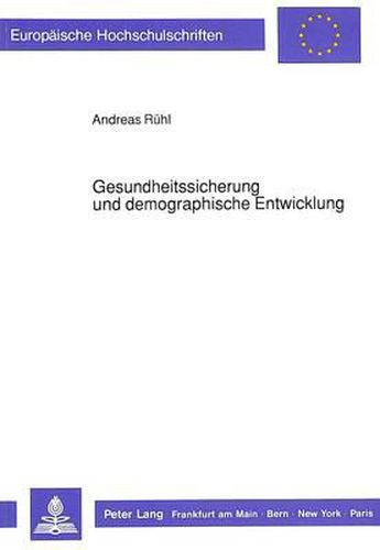 Cover image for Gesundheitssicherung Und Demographische Entwicklung