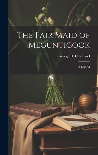 Cover image for The Fair Maid of Megunticook