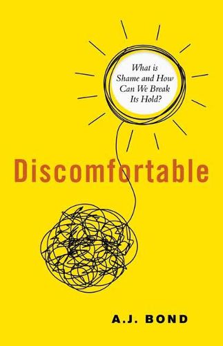 Cover image for Discomfortable: What Is Shame and What Do We Do with It?