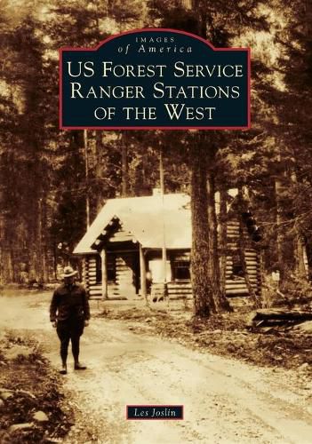 Cover image for Us Forest Service Ranger Stations of the West