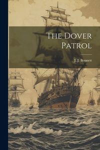 Cover image for The Dover Patrol