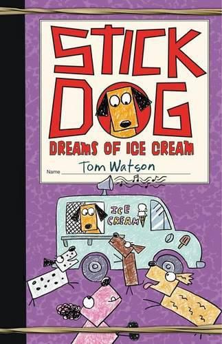 Cover image for Stick Dog Dreams of Ice Cream