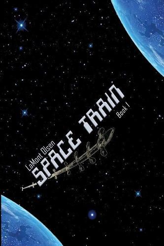 Cover image for Space Train: Book One