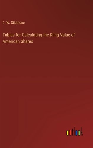 Cover image for Tables for Calculating the Rling Value of American Shares